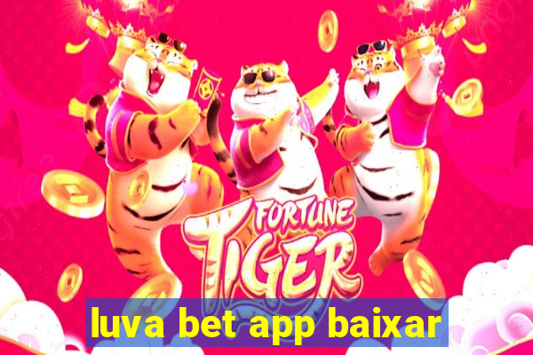 luva bet app baixar